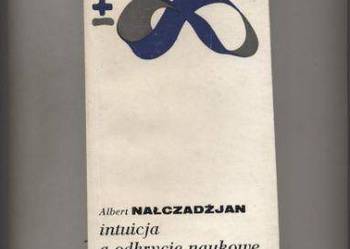 Nałczadżjan A. - Intuicja a odkrycie naukowe