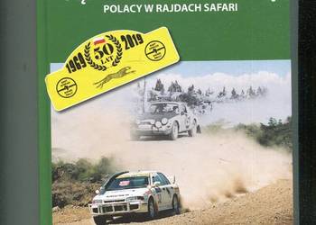 Pędem przez sawanne Polacy w Rajdach Safari