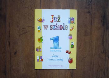 Już w szkole Liczę coraz lepiej. Klasa 1, sem 1 K. Bielenica