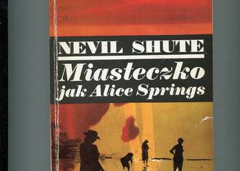 Miasteczko jak Alice Springs - Shute