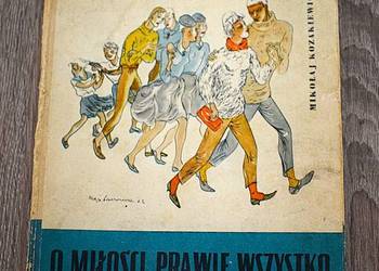 O miłości prawie wszystko - Kozakiewicz Mikołaj , 1962
