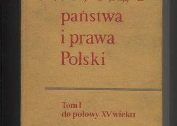 Historia państwa i prawa Polski T.I do połowy XV wieku