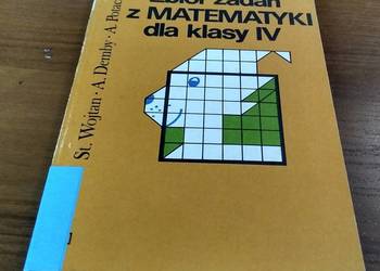 Zbiór zadań z matematyki dla klasy IV 4 podstawowej Wojtan Demby Potaczek