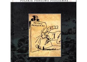 Historia II Wojny Światowej. Polskie Państwo Podziemne