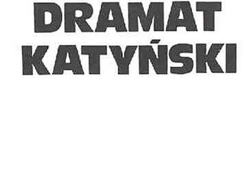 DRAMAT KATYŃSKI - Czesław Madajczyk wyd. Książka i Wiedza DRAMAT KATYŃSKI - Czesław Madajczyk wyd. Książka i Wiedza