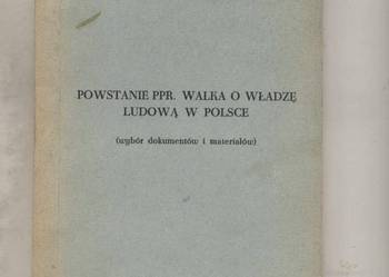 Powstanie PPR .  Walka o władzę ludową w Polsce