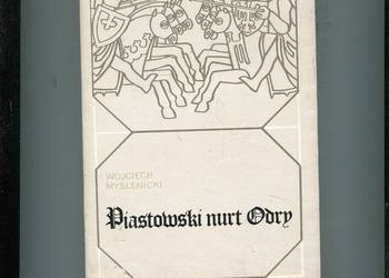 Piastowski nurt Odry - Myślenicki