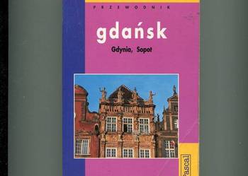 Gdańsk Gdynia Sopot Przewodnik