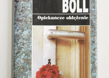 Opiekuńcze oblężenie - Heinrich Böll