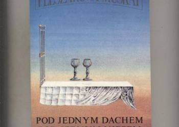 Pod jednym dachem , pod jednym niebem - Fleszarowa Muskat
