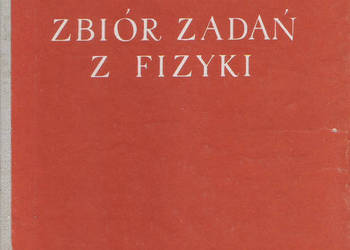 Zbiór zadań z fizyki.