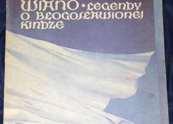 Drogocenne wiano .Legendy o błogosławionej Kindze