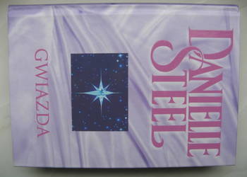 Gwiazda - Danielle Steel, oprawa twarda/Nowa!