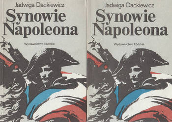 Synowie Napoleona tom 1 i 2  - Dackiewicz /js