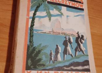 Drogą Pielgrzymów z 64 FotografjamI--X. Posadzy .-P-ń1933wyd.1