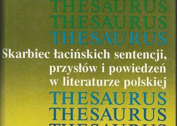 Thesaurus abo Skarbiec łacińs.sent.,przysłów w lit.pol. FA