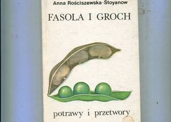 Fasola i groch - Rościszewska Stoyanow
