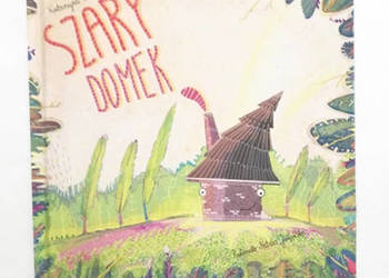 nowa książka szary domek, nowa bajka szary domek z serii piórko