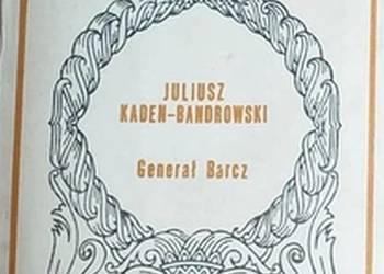 GENERAŁ BARCZ - BANDROWSKI-KADEN JULIUSZ
