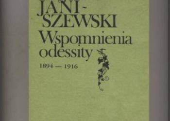 Wspomnienia odessity 1894-1916 - Janiszewski