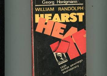 Hearst czyli dzieje pewnego skandalisty - Honogmann