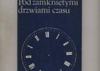 Pod zamkniętymi drzwiami czasu - Parandowski
