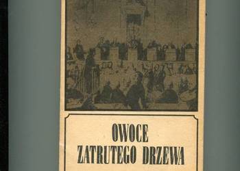 Owoce zatrutego drzewa Procesy i wydarzenia