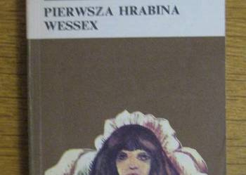 Thomas Hardy - Pierwsza hrabina Wessex