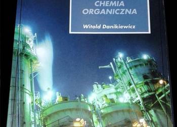 Chemia organiczna - Witold Danikiewicz