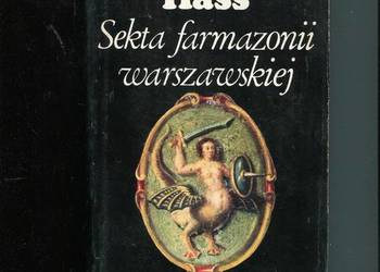 Sekta farmazonii warszawskiej - Ludwik Hass