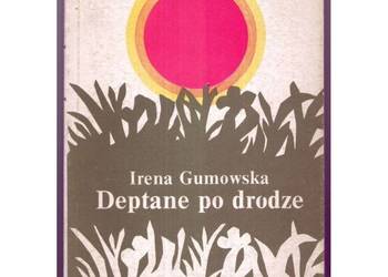 Deptane po drodze - Gumowska Irena