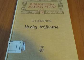 Liczby trójkątne / Wacław Sierpiński  Biblioteczka Matematyczna 12 Liczby trójkątne / Wacław Sierpiński  Biblioteczka Matematyczna 12