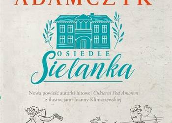 Osiedle Sielanka Nieznajoma Małgorzata Gutowska-Adamczyk