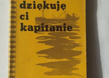 DZIĘKUJĘ CI KAPITANIE – Arkady Fiedler