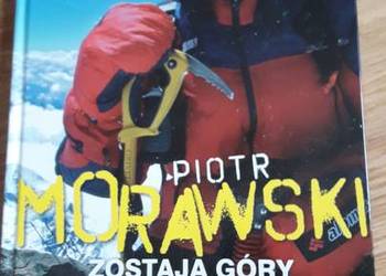 PIOTR MORAWSKI-ZOSTAJĄ GÓRY