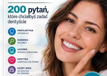 ZĘBY BEZ TAJEMNIC 200 pytań, które chciałbyś zadać dentyście