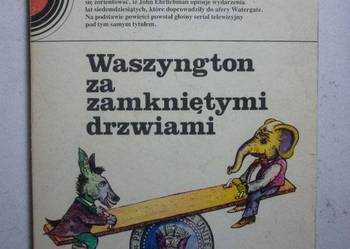 WASZYNGTON ZA ZAMKNIĘTYMI DRZWIAMI - EHRLICHMAN
