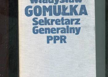 Władysław Gomułka Sekretarz Generalny PPR - Werblan