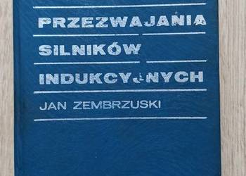Poradnik przezwajania silników indukcyjnych - Jan Zembrzuski