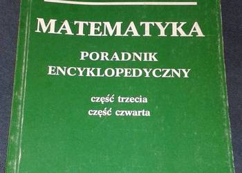 Matematyka. Poradnik encyklopedyczny. Części 3-4 - I. N. Bronsztein