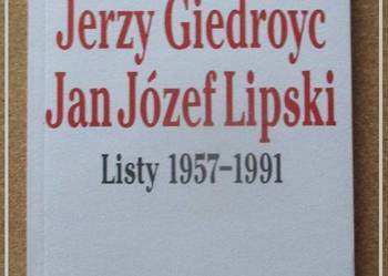 LISTY Jerzy Giedroyc - Jan Józef Lipski/listy/Kultura LISTY Jerzy Giedroyc - Jan Józef Lipski/listy/Kultura