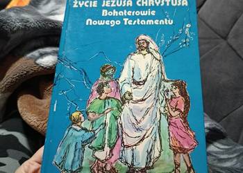 życie Jezusa Chrystusa bohaterowie nowego testamentu