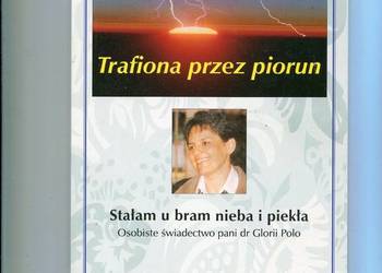 Trafiona przez piorun Stałam u bram nieba i piekła