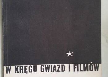 W KRĘGU GWIAZD I FILMÓW (1964 WA i F) Artur Kaltbaum