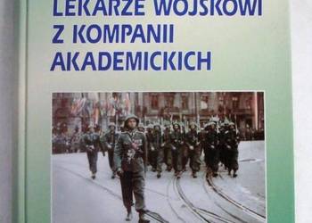 LEKARZE WOJSKOWI Z KOMPANII AKADEMICKICH