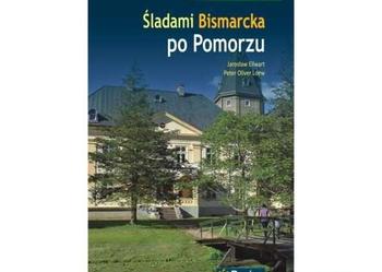 Śladami Bismarcka po Pomorzu