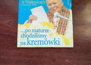 po maturze chodziliśmy na kremówki , Jan Paweł II  w  wadowicach 1999