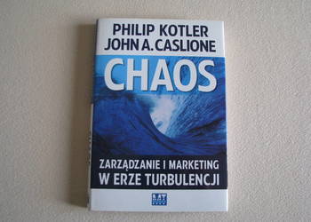 Chaos - Zarządzanie i marketing w erze turbulencji, Kotler, Caslione