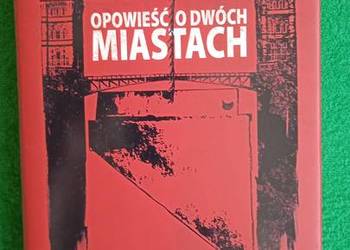 Opowieść o dwóch miastach Charles Dickens Opowieść o dwóch miastach Charles Dickens