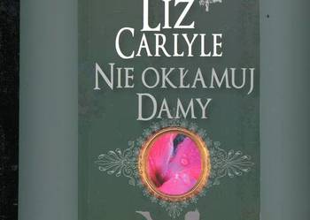 Nie okłamuj damy - Liz Carlyle